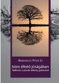 Nemeshegyi Péter - Isten éltető jóságában