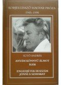 Sütő András - Anyám könnyű álmot ígér / Engedjétek hozzám jönni a szavakat