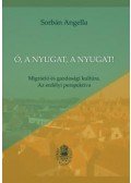 Sorbán Angella - Ó, a Nyugat, a Nyugat!