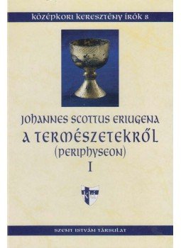 Eriugena, Johannes Scottus - A természetekről Eriugena, Johannes Scottus - A természetekről, Budapest 2015 antikvár könyv