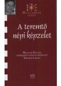 Szegedi László - A teremtő népi képzelet - Beszélgetés Magyar Zoltán néprajzkutatóval