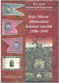 Bíró Aurél,Seremetyeff - Szűz Mária-ábrázolású katonai zászlók 1508-1945