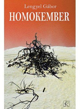 Lengyel Gábor - Homokember Lengyel Gábor - Homokember, null 2015 antikvár könyv