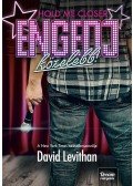 David Levithan - Hold Me Closer - Engedj közelebb!