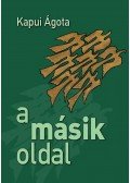 Kapui Ágota - A másik oldal