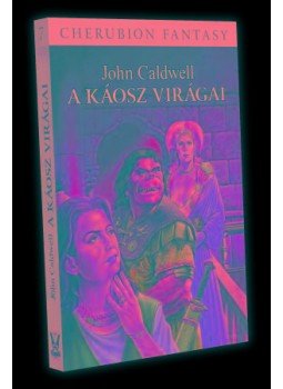John Caldwell - A Káosz virágai John Caldwell - A Káosz virágai, null 2015 antikvár könyv