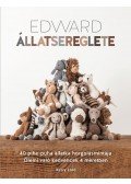 Kerry Lord - Edward állatsereglete - 40 állatfigura horgolásmintája - Pihe-puha kedvencek 4 méretben