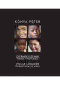 Kónya Péter - Gyermeki szemek - Portrék a nagyvilágból - Eyes of Children Portraits from The World