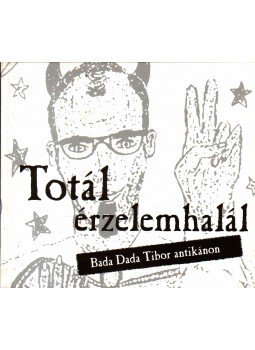 Szombathy Bálint - Totál érzelemhalál Szombathy Bálint - Totál érzelemhalál, 2007 antikvár könyv