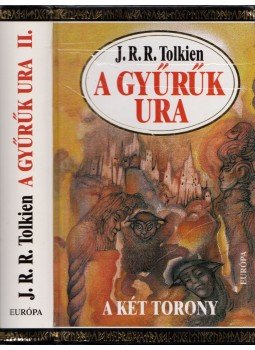 J. R. R. Tolkien - A Gyűrűk Ura II. - A két torony J. R. R. Tolkien - A Gyűrűk Ura II. - A két torony, Budapest 2003 antikvár könyv