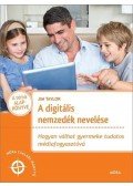Jim Taylor - A digitális nemzedék nevelése