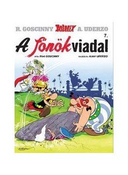 RENÉ GOSCINNY - Asterix 7. - A főnökviadal RENÉ GOSCINNY - Asterix 7. - A főnökviadal, Budapest 2016 antikvár könyv