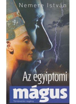 Nemere István - Az egyiptomi mágus Nemere István - Az egyiptomi mágus, 2013 antikvár könyv