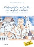 Mednyánszky Miklós - Vályogtégla, patakkő, boronafal, nádtető