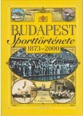 Takács Ferenc - Budapest sporttörténete 1873-2000