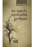 Majoros Sándor - Az eperfa nyolcadik gyökere