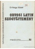 Dr. Nagy József - Orvosi latin szógyűjtemény