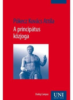 Pókecz Kovács Attila - A principátus közjoga, null 2016 antikvár könyv