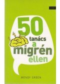 Wendy Green - 50 tanács a migrén ellen