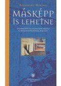 Bernhard Haring - Másképp is lehetne