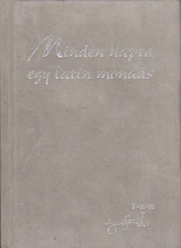 Dr. Tokodiné Ujházi Andrea - Minden napra egy latin mondás Dr. Tokodiné Ujházi Andrea - Minden napra egy latin mondás, Debrecen 0 antikvár könyv