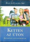 Arp, Claudia,Arp, Dave - Ketten az úton