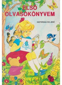 Esztergályos Jenő - Első olvasókönyvem Esztergályos Jenő - Első olvasókönyvem, Celldömölk 1993 antikvár könyv