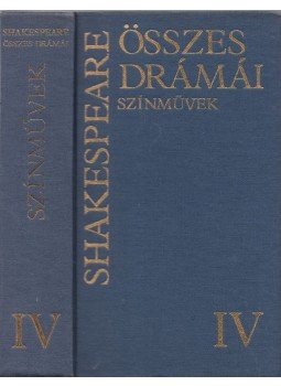 William Shakespeare - Shakespeare összes drámái IV. William Shakespeare - Shakespeare összes drámái IV., Budapest 1988 antikvár könyv