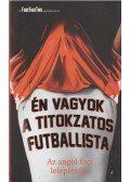  - Én vagyok a titokzatos futballista