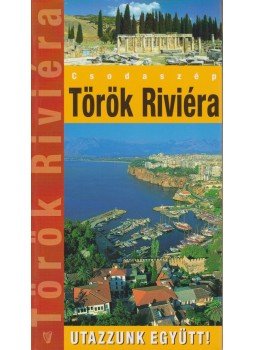 Márton Jenő - Török riviéra Márton Jenő - Török riviéra, Budapest 2010 antikvár könyv