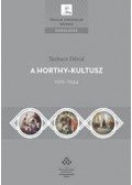 Turbucz Dávid - A Horthy-kultusz 1919-1944