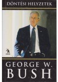 George W. Bush - Döntési helyzetek