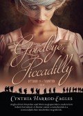 CYNTHIA HARROD,EAGLES - Goodbye, Piccadilly