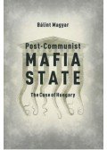Magyar Bálint - POST-COMMUNIST MAFIA STATE