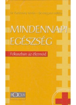 Dr. Karácsony István, Dr. Megyeri Miklós - Mindennapi egészség Dr. Karácsony István, Dr. Megyeri Miklós - Mindennapi egészség, Budapest 2001 antikvár könyv