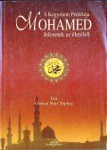 Osman Nuri Topbas - A Kegyelem Prófétája: Mohamed