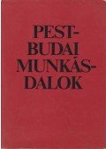 Pálinkás József - Pest-Budai munkásdalok