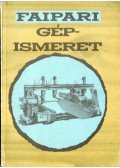 Zsarnai Szilárd - Faipari gépismeret