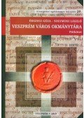 Érszegi Géza,Solymosi László - Veszprém város okmánytára - Pótkötet