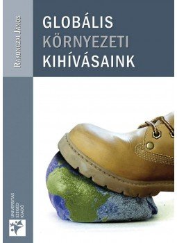 Rakonczai János - Globális környezeti kihívásaink, null 2008 antikvár könyv