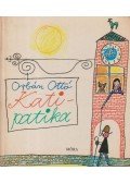 Orbán Ottó - Kati-patika