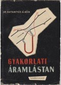 Pattantyús Á. Géza - Gyakorlati áramlástan