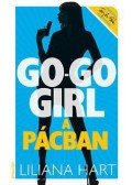 Liliana Hart - Go-go girl a pácban - Go-go girl sorozat 4.
