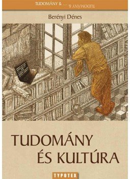 Berényi Dénes - Tudomány és kultúra Berényi Dénes - Tudomány és kultúra, null 2009 antikvár könyv