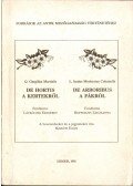 Maróti Egon,Martialis, Q. Gargilius,Columella, L. Iunius Moderatus - De Hortis - A kertekről; De Arboribus - A fákról
