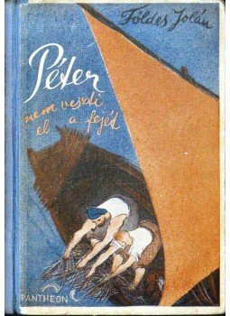 Földes Jolán - Péter nem veszti el a fejét,  0 antikvár könyv
