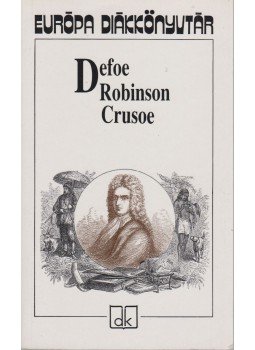 Daniel Defoe - Robinson Crusoe Daniel Defoe - Robinson Crusoe, Budapest 2008 antikvár könyv