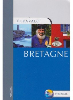 Elisabeth Morris - Bretagne - Útravaló Elisabeth Morris - Bretagne - Útravaló, Pécs 2006 antikvár könyv