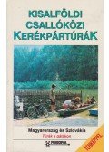 Bodor Péter dr.,Dr. Czellár Katalin,Presinszky Lajos Dr.,Szamák Mihály,Szokoly Miklósné - Kisalföldi, csallóközi kerékpártúrák