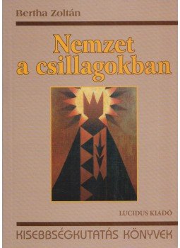 Bertha Zoltán - Nemzet a csillagokban Bertha Zoltán - Nemzet a csillagokban, Budapest 2016 antikvár könyv